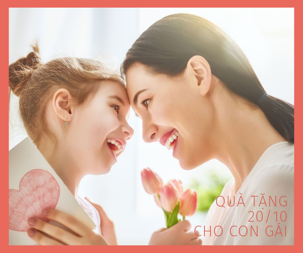 Quà tặng 20 10 cho con gái